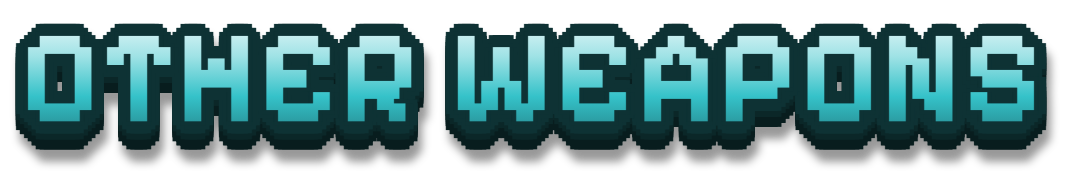 OTHER WEAPONS